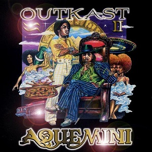 AqueminiOutKast